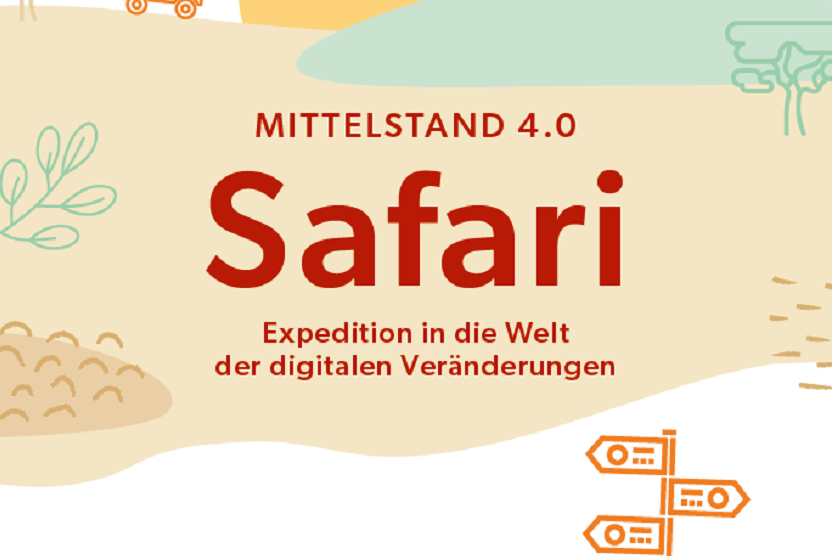 Mittelstand 4.0 Safari: Expedition in die Welt der digitalen Veränderungen